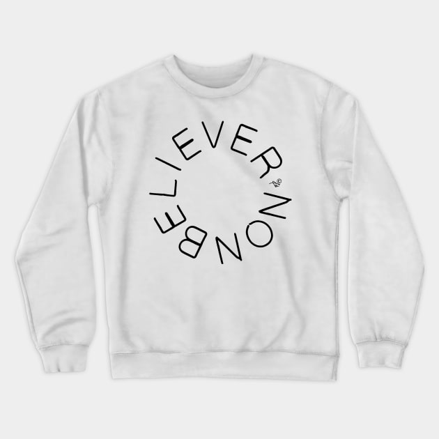 Nonbeliever circle Crewneck Sweatshirt by TaizTeez